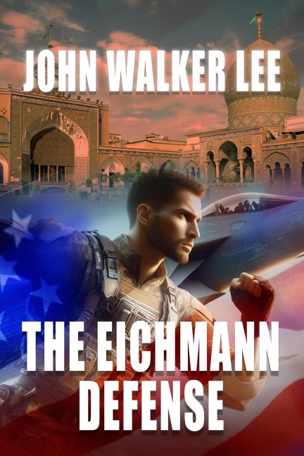 The Eichmann Defense - John Walker Lee