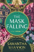 Cover-Bild zum Titel 'The Mask Falling' von 'Samantha Shannon'