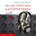 On-Air-Sprechen & Interpretieren - Audiofiles zum Buch - 