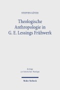 Cover-Bild zum Titel 'Theologische Anthropologie in G. E. Lessings Frühwerk' von 'Steffen Götze'