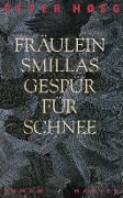 Fräulein Smillas Gespür für Schnee - Peter Hoeg