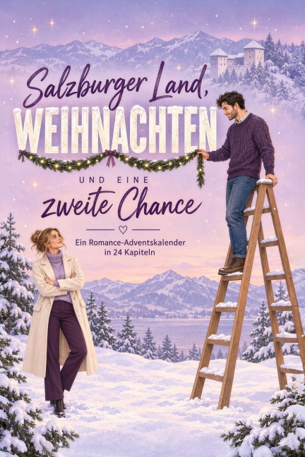 Salzburger Land, Weihnachten und eine zweite Chance - David Huber