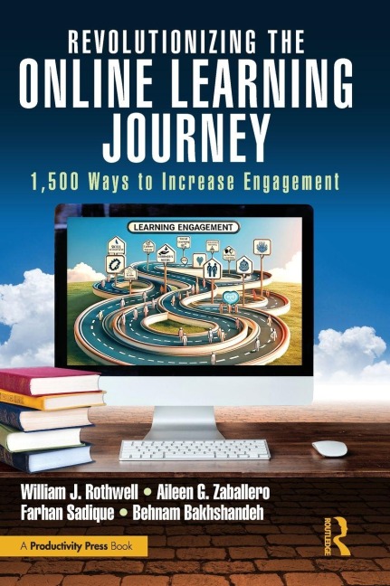 Revolutionizing the Online Learning Journey - William J. Rothwell, Aileen Zaballero, Farhan Sadique
