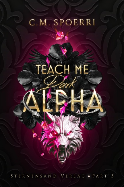 Teach Me Dark Alpha (Part 5) - C. M. Spoerri