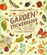 What's Inside a Garden? Stickerology - Rachel Ignotofsky