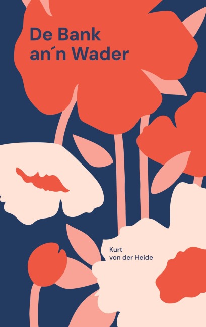 De Bank an¿n Wader - Kurt von der Heide