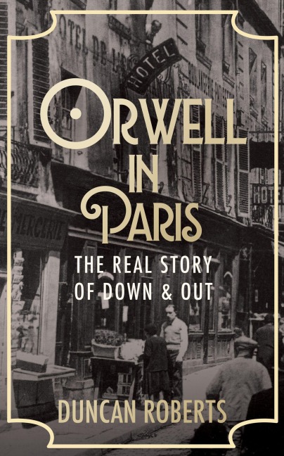 Orwell in Paris - Duncan Roberts