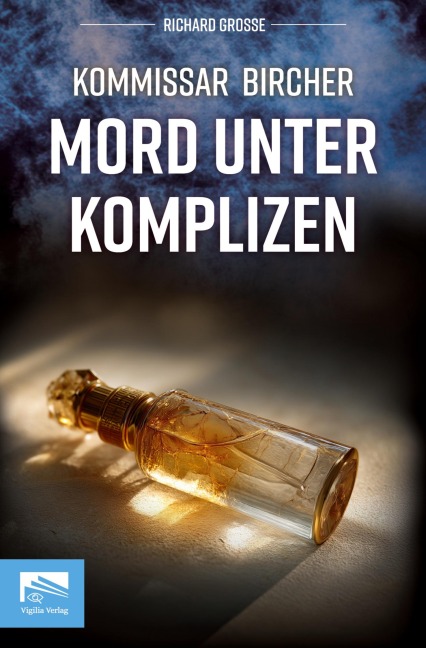 Kommissar Bircher - Mord unter Komplizen - Richard Grosse