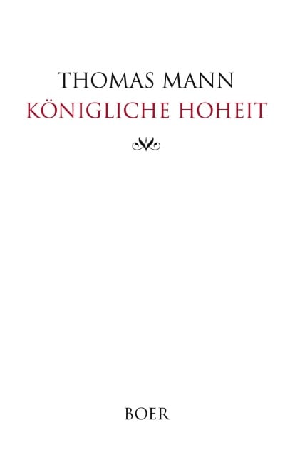 Königliche Hoheit - Thomas Mann