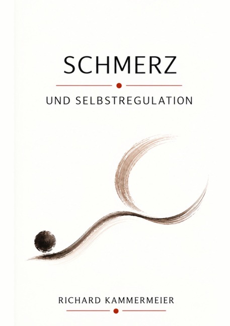 SCHMERZ UND SELBSTREGULATION - Richard Kammermeier