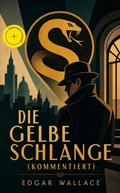 Die gelbe Schlange (Kommentiert) - Edgar Wallace