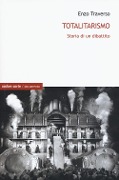 Cover-Bild zum Titel 'Totalitarismo. Storia di un dibattito' von 'Enzo Traverso'