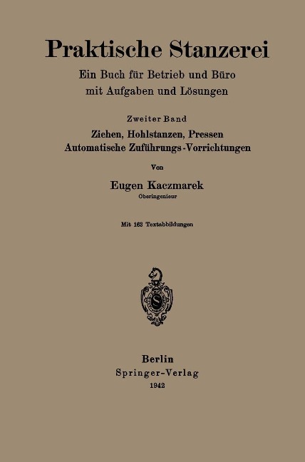 Praktische Stanzerei Ein Buch für Betrieb und Büro mit Aufgaben und Lösungen - Eugen Kaczmarek