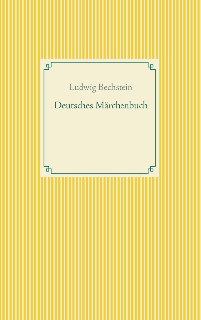 Deutsches Märchenbuch - Ludwig Bechstein