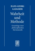 Cover-Bild zum Titel 'Hermeneutik I: Wahrheit und Methode: Grundzüge einer philosophischen Hermeneutik' von 'Hans-Georg Gadamer'