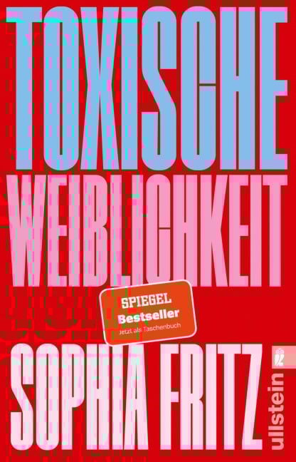 Toxische Weiblichkeit - Sophia Fritz