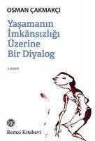 Yasamanin Imkansizligi Üzerine Bir Diyalog - Osman Cakmakci