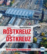 Cover-Bild zum Titel 'Vom Rostkreuz zum Ostkreuz' von 'Bernd Kuhlmann'