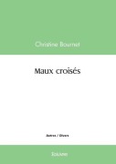 Cover-Bild zum Titel 'Maux croisés' von 'Christine Bournet'