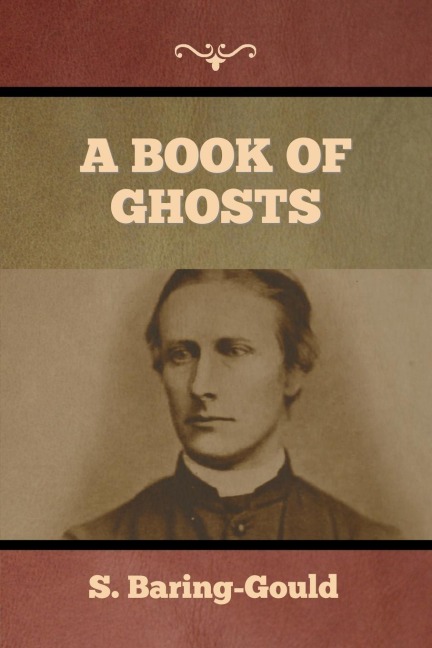 A Book of Ghosts - S. Baring-Gould