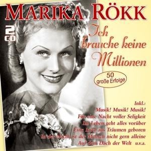 Ich Brauche Keine Millionen-50 Groáe Erfolge - Marika Rökk