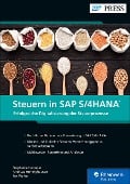 Steuern in SAP S/4HANA - Stephanie Henseler, Andreas Homrighausen, Jan Walter