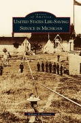 Cover-Bild zum Titel 'United States Life-Saving Service in Michigan' von 'William D. Peterson, W. Peterson'