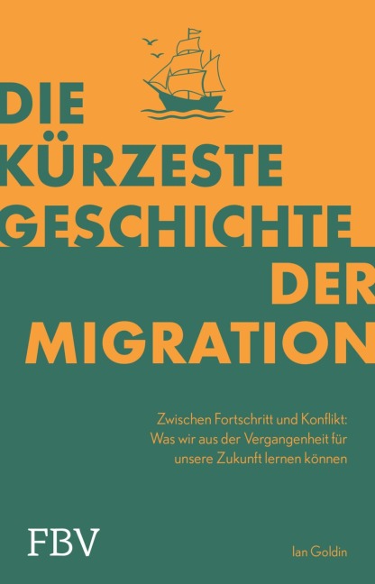 Die kürzeste Geschichte der Migration - Ian Goldin