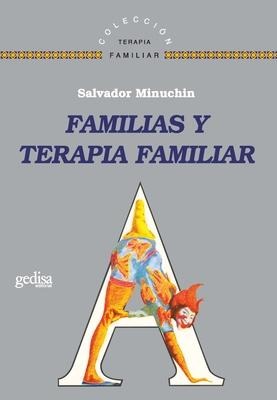 Familias Y Terapia Familiar - Salvador Minuchin