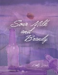 Sour Milk and Brandy - Kelly Vera