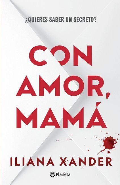 Con Amor, Mamá (Novela Negra) / Love, Mom (Noir) - Iliana Xander