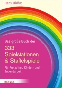 Cover-Bild zum Titel 'Das große Buch der 333 Spielstationen & Staffelspiele' von 'Hans Hirling'