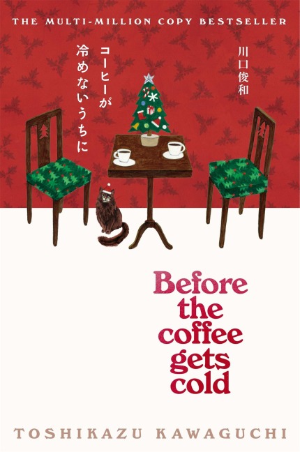 Before the Coffee Gets Cold - Toshikazu Kawaguchi