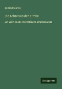Cover-Bild zum Titel 'Die Lehre von der Kirche' von 'Konrad Martin'
