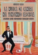 La musica da camera nel ventennio fascista. Attraverso alcune composizioni di Ildebrando Pizzetti - Giuseppe Gallo