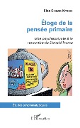 Cover-Bild zum Titel 'Éloge de la pensée primaire' von 'Schmid-Kitsikis'