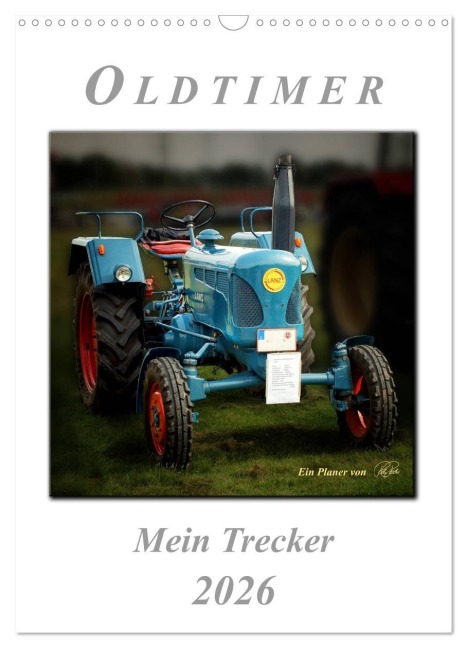 Oldtimer - mein Trecker (Wandkalender 2026 DIN A3 hoch), CALVENDO Monatskalender - Peter Roder