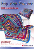 Cover-Bild zum Titel 'Pop Pop Flower - Häkelanleitung' von 'Adriane Hartkopf-Bayer'