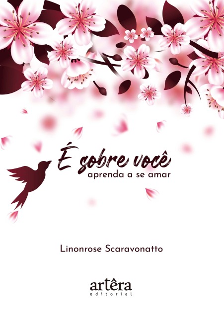 É Sobre Você: Aprenda a se Amar - Linonrose Scaravonatto