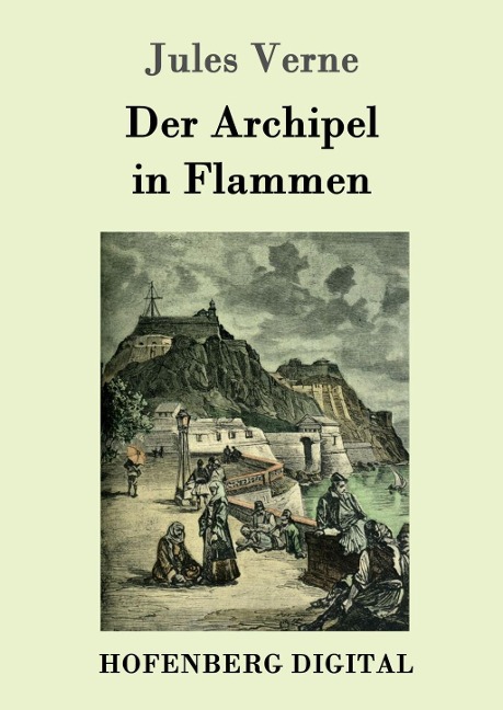 Der Archipel in Flammen - Jules Verne