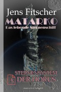 Cover-Bild zum Titel 'Sternensystem der Horus (MATARKO 5)' von 'Jens Fitscher'