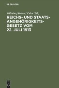 Cover-Bild zum Titel 'Reichs- und Staatsangehörigkeitsgesetz vom 22. Juli 1913' von ''