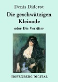 Cover-Bild zum Titel 'Die geschwätzigen Kleinode oder Die Verräter' von 'Denis Diderot'