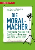 Cover-Bild zum Titel 'Die Moral-Macher' von 'Carin Pawlak, Christoph Elflein, Jobst-Ulrich Brand, Stefan Ruzas'