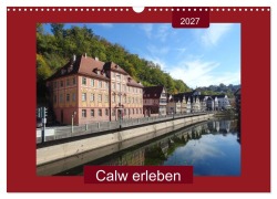 Cover-Bild zum Titel 'Calw erleben (Wandkalender 2027 DIN A3 quer), CALVENDO Monatskalender' von 'Angelika Keller'