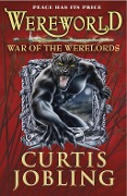 Cover-Bild zum Titel 'Wereworld: War of the Werelords (Book 6)' von 'Curtis Jobling'