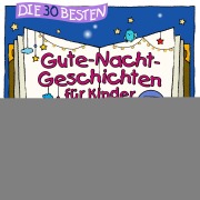Cover-Bild zum Titel 'Die 30 besten Gute-Nacht-Geschichten 3' von 'Florian Lamp, Marco Sumfleth'