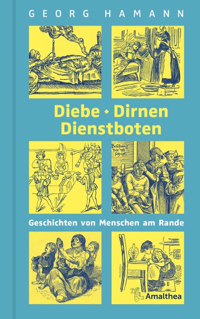 Diebe, Dirnen, Dienstboten - Georg Hamann
