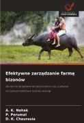 Cover-Bild zum Titel 'Efektywne zarz¿dzanie farm¿ bizonów' von 'A. K. Nahak, P. Perumal, D. K. Chaurasia'