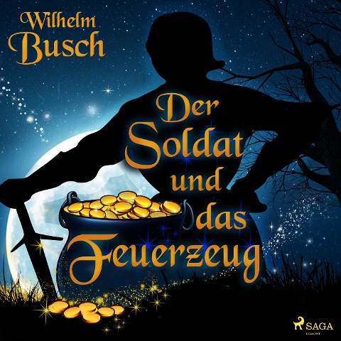 Der Soldat und das Feuerzeug - Wilhelm Busch